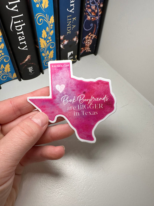 Book Boyfriends Are Bigger in Texas Sticker